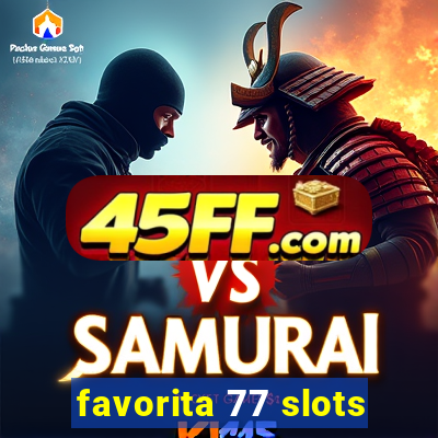 favorita 77 slots